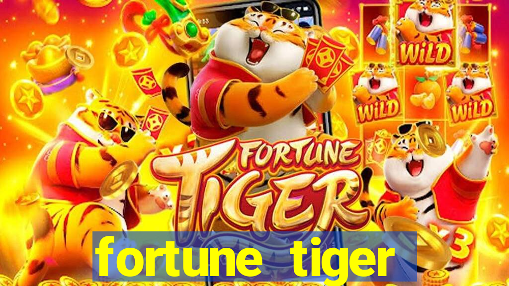 fortune tiger minimo 1 real